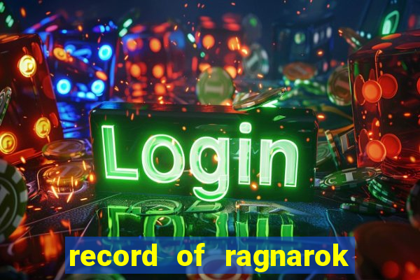 record of ragnarok 3 temporada